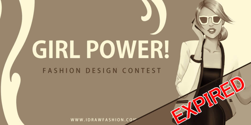 GIRL POWER FASHION DRAWING CONTEST by I Draw Fashion – Girl Power (March 2016) GIRL POWER FASHION DRAWING CONTEST
